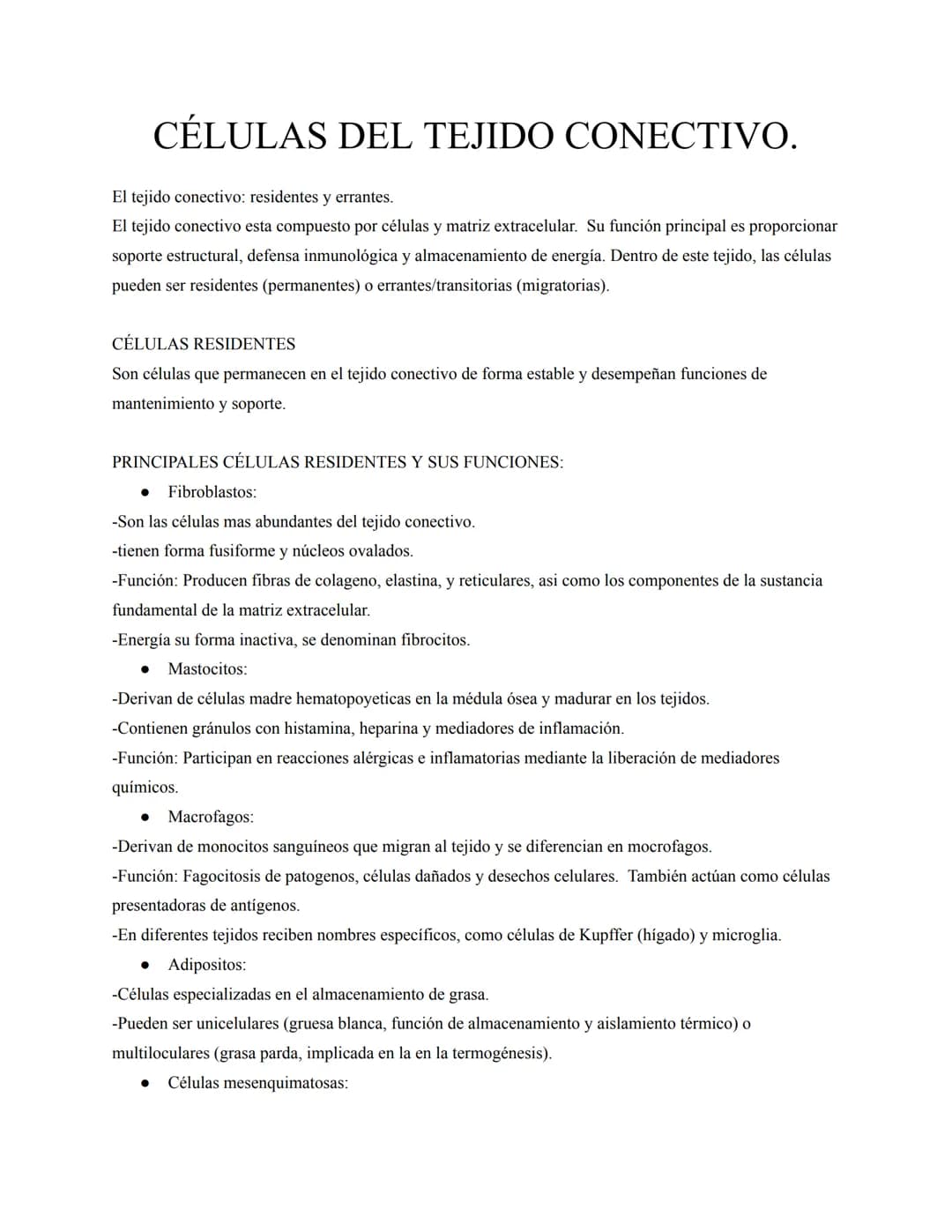 # CÉLULAS DEL TEJIDO CONECTIVO.
El tejido conectivo: residentes y errantes.
El tejido conectivo esta compuesto por células y matriz extrac