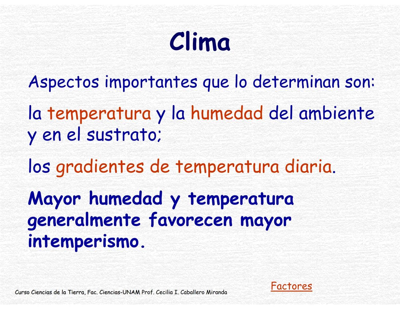 Suelos
Curso Ciencias de la Tierra, Fac. Ciencias-UNAM
Prof. Cecilia I. Caballero Miranda # Estudio del suelo
CIENCIAS dedicadas al estudi