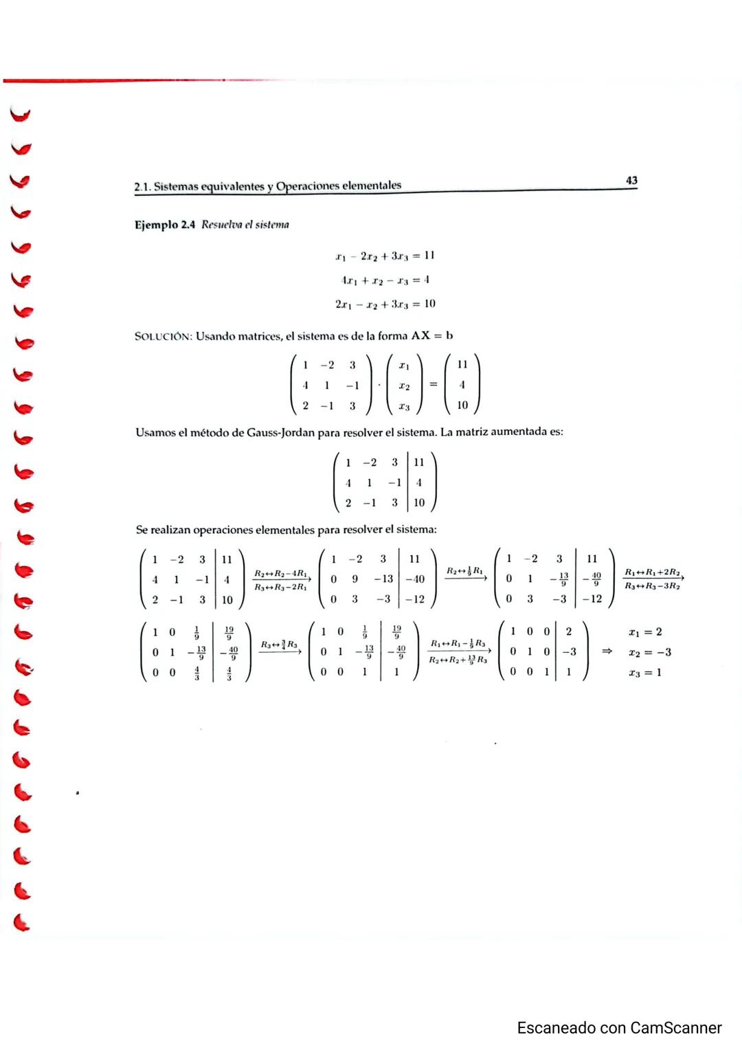 Capítulo 2
Eliminación de Gauss-Jordan y
Gaussiana
EL
L matemático alemán Carl Friedrich Gauss (1777-1855) es reco-
nocido, con Newton y Arq