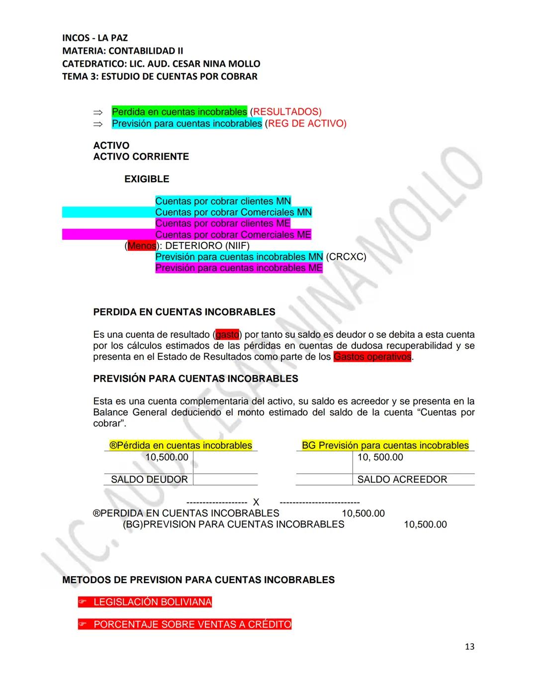 INCOS - LA PAZ
MATERIA: CONTABILIDAD II
CATEDRATICO: LIC. AUD. CESAR NINA MOLLO
TEMA 3: ESTUDIO DE CUENTAS POR COBRAR
CONTENIDO
3.1
3.2
Conc