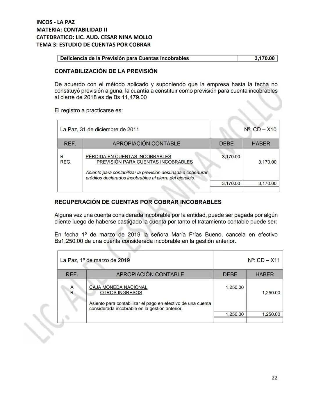 INCOS - LA PAZ
MATERIA: CONTABILIDAD II
CATEDRATICO: LIC. AUD. CESAR NINA MOLLO
TEMA 3: ESTUDIO DE CUENTAS POR COBRAR
CONTENIDO
3.1
3.2
Conc