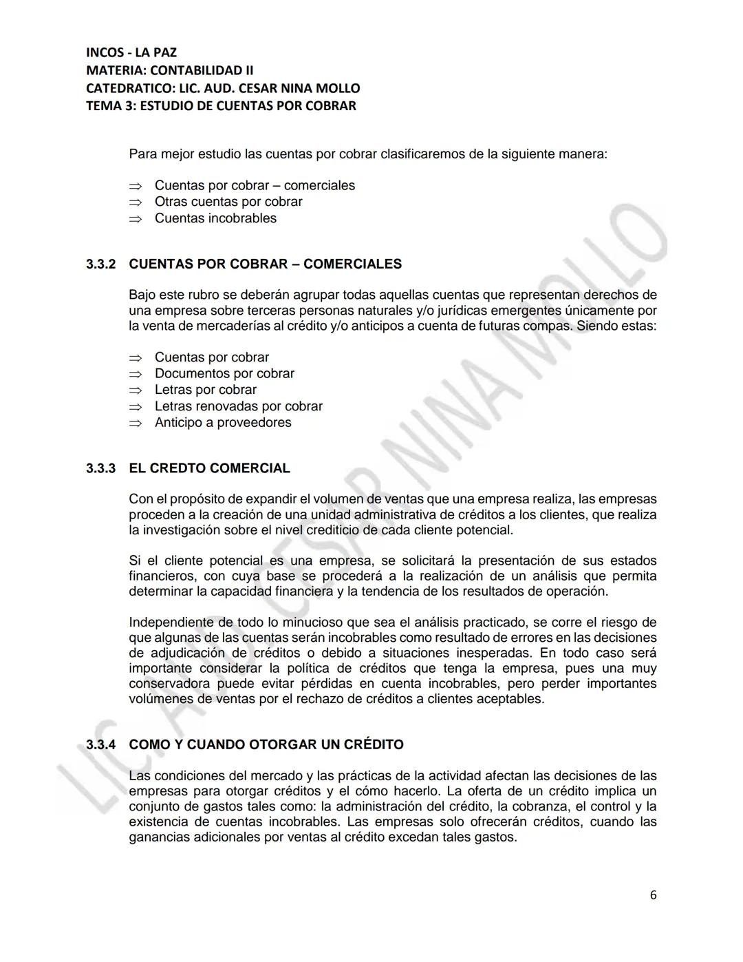 INCOS - LA PAZ
MATERIA: CONTABILIDAD II
CATEDRATICO: LIC. AUD. CESAR NINA MOLLO
TEMA 3: ESTUDIO DE CUENTAS POR COBRAR
CONTENIDO
3.1
3.2
Conc