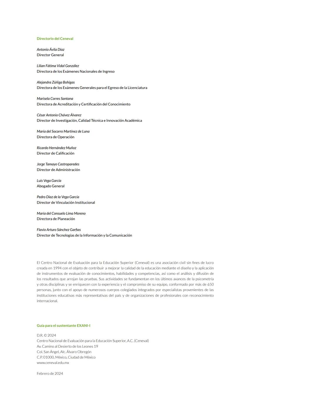 # Guía
para el sustentante
EXANI-I Directorio del Ceneval
Antonio Ávila Díaz
Director General
Lilian Fátima Vidal González
Directora de lo