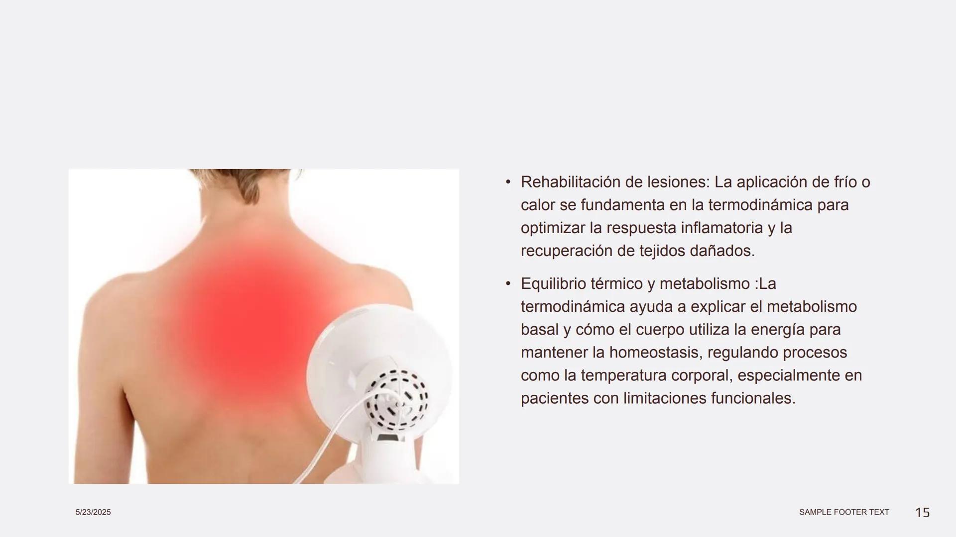 Física en terapia física Termodinámica
• La termodinámica es la rama de la física que
estudia las relaciones entre el calor, el trabajo y
la
