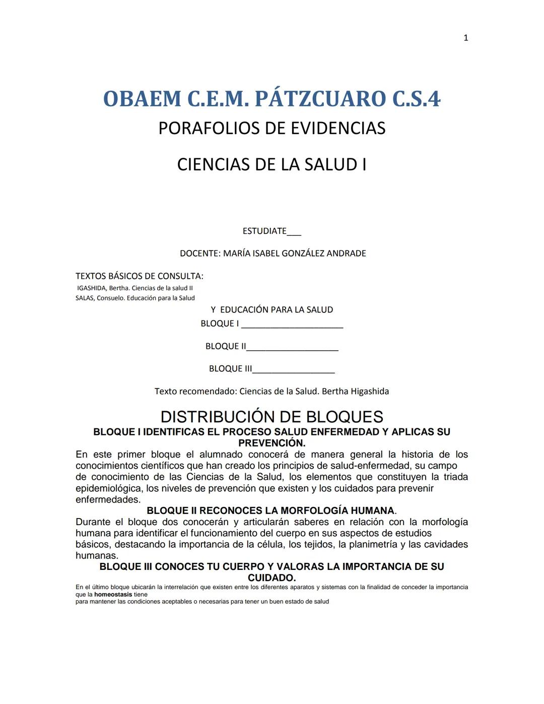 OBAEM C.E.M. PÁTZCUARO C.S.4
PORAFOLIOS DE EVIDENCIAS
CIENCIAS DE LA SALUD I
ESTUDIATE
DOCENTE: MARÍA ISABEL GONZÁLEZ ANDRADE
TEXTOS BÁSICOS