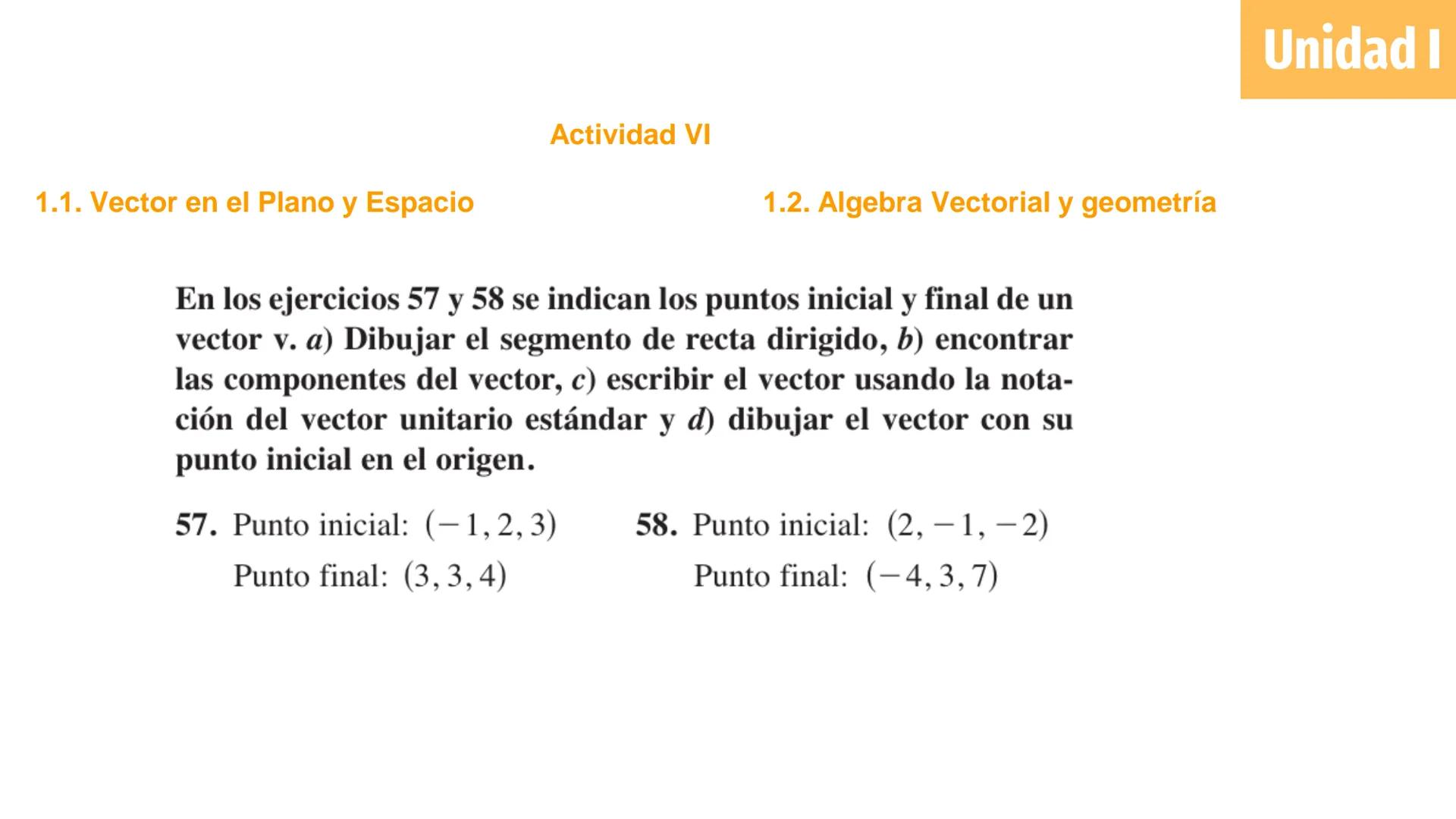 # Cálculo Vectorial
M.C. Jesús Octavio Olivares González Unidad 1: Vectores
Definición de vector en el plano y
espacio e interpretación
geo