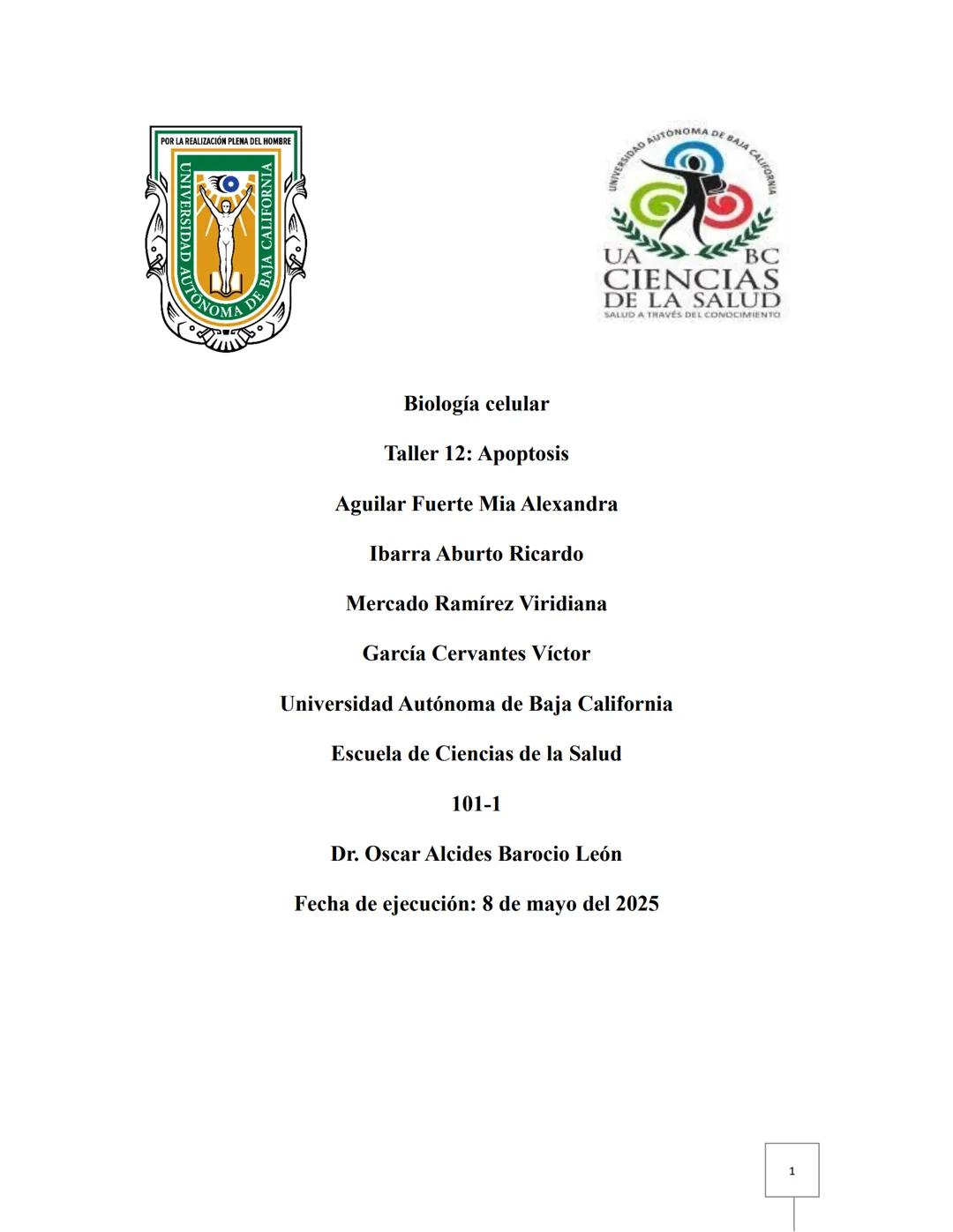 # Biología celular
# Taller 12: Apoptosis
Aguilar Fuerte Mia Alexandra
Ibarra Aburto Ricardo
Mercado Ramirez Viridiana
Garcia Cervantes