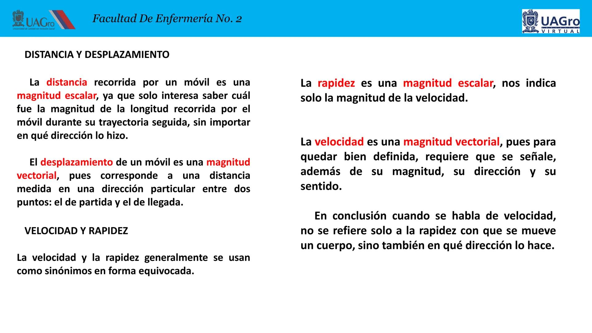 UAGro
Facultad De Enfermería No. 2
Universidad de Calidad con Inclusión Social
4. CINEMATICA
4.1. Introducción.
4.2. Definición de cinemátic