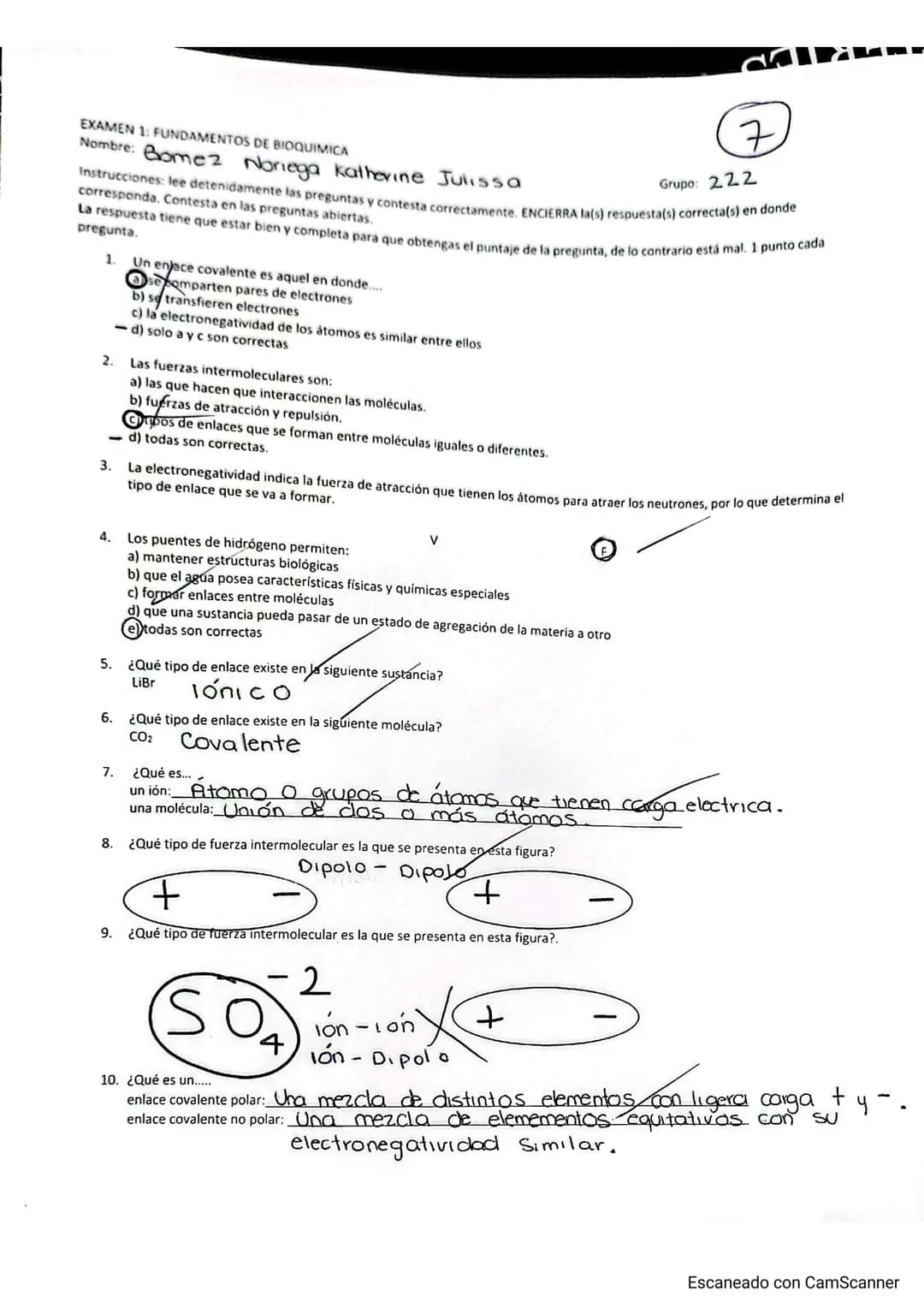 EXAMEN 1: FUNDAMENTOS DE BIOQUIMICA
Nombre: Bomez Noriega katherine Julissa
7
Grupo: 222
Instrucciones: lee detenidamente las preguntas y co