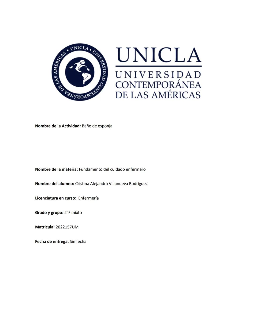 # UNICLA
UNIVERSIDAD CONTEMPORÁNEA DE LAS AMÉRICAS
Nombre de la Actividad: Baño de esponja
Nombre de la materia: Fundamento del cuidado e