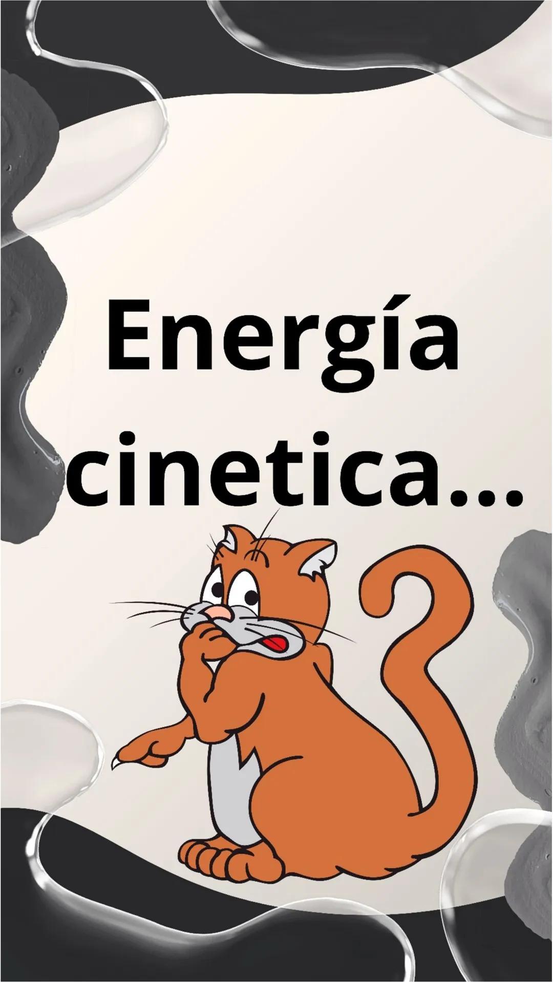 Energía
cinética... # Que es la energía cinética???
La física la define como la cantidad de trabajo realizado por todas las fuerzas que act