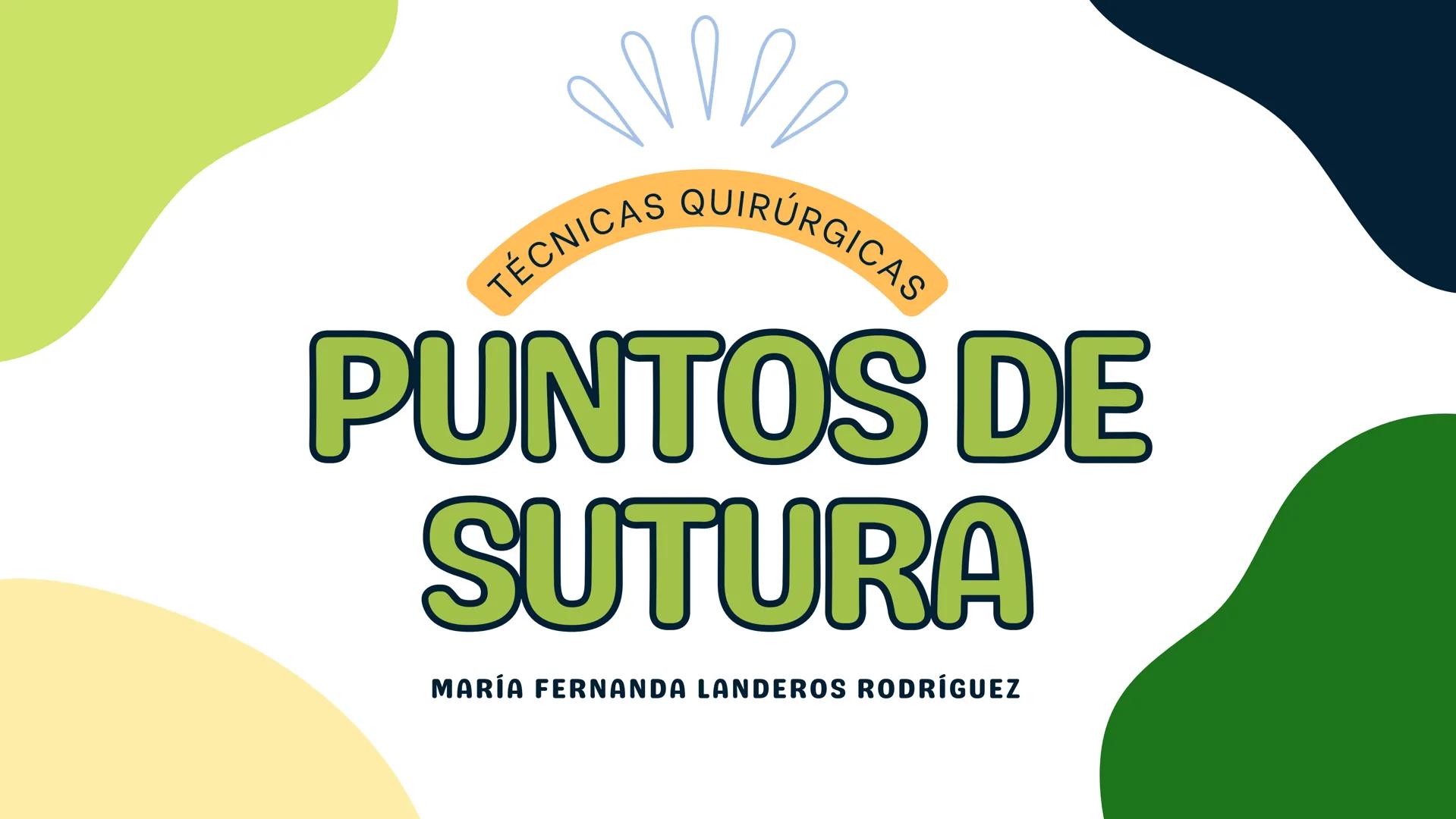 # TÉCNICAS QUIRÚRGICAS
# PUNTOS DE SUTURA
MARÍA FERNANDA LANDEROS RODRÍGUEZ # NORMA OFICIAL MEXICANA
# NOM-067-SSA1-1993
ESTABLECE LAS ES