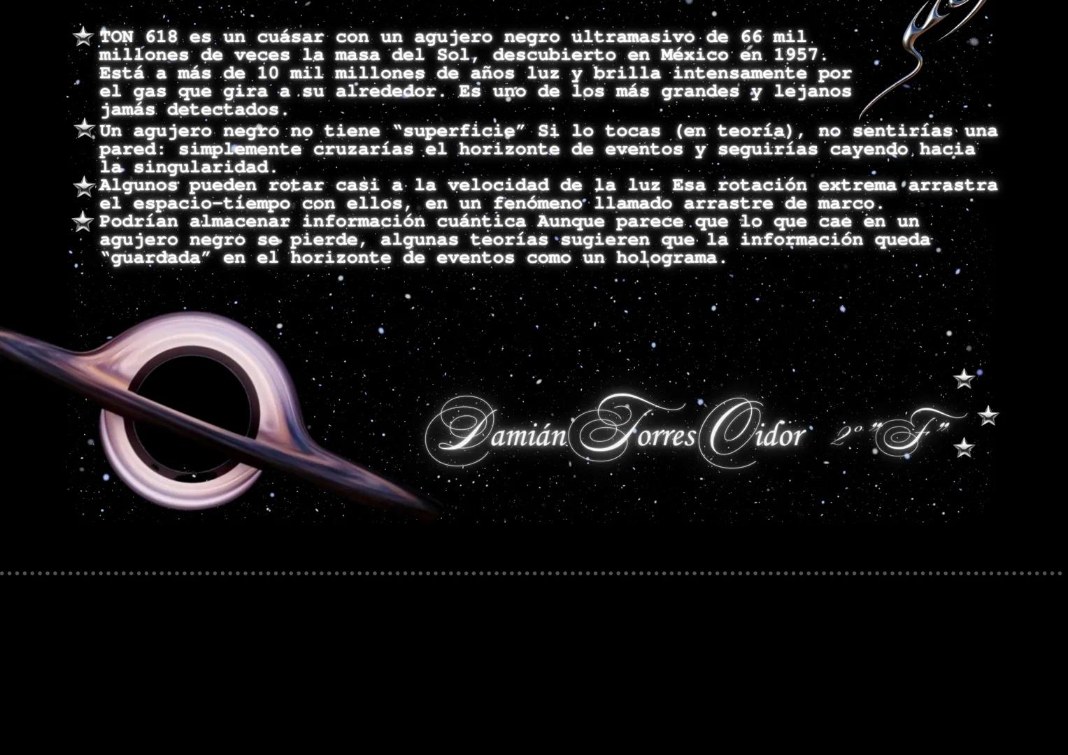 --- OCR Start ---
Agujeros negros
en el espacio
En las lejanas regiones del espacio, donde la luz viaja durante miles de millones de
años, e