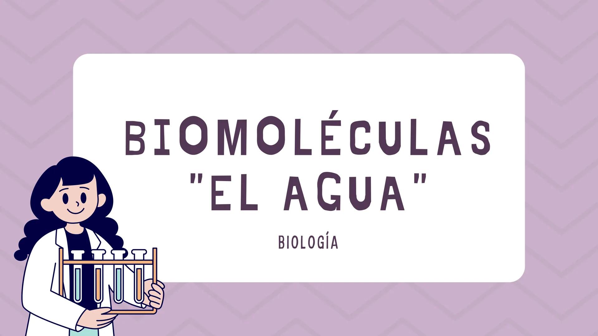 # BIOMOLÉCULAS
"EL AGUA"
BIOLOGíA INTRODUCCIÓN
A todos los compuestos químicos que
se encuentran en los seres vivos se les
conoce como bio