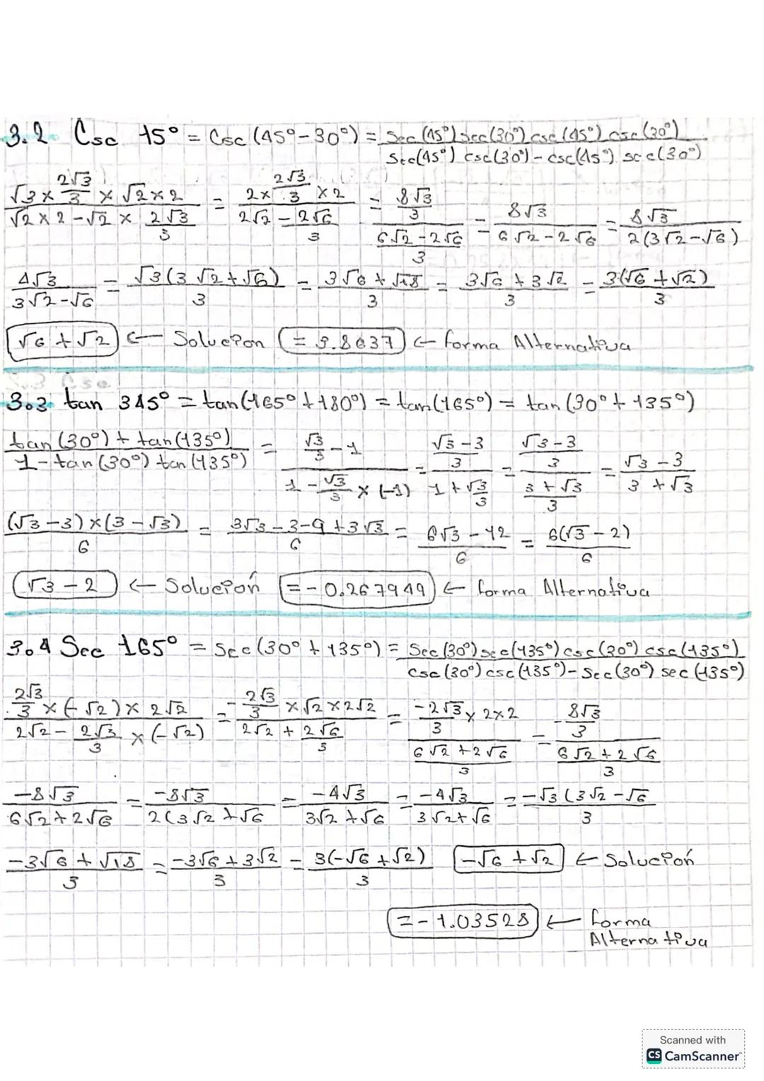 1. Determina el cos 75° y expresa 75° como una suma de ángulos notables.
Cos (75°) = cos (30°+45°) = cos (30°), cos (45°) - Sen (30°), sen (