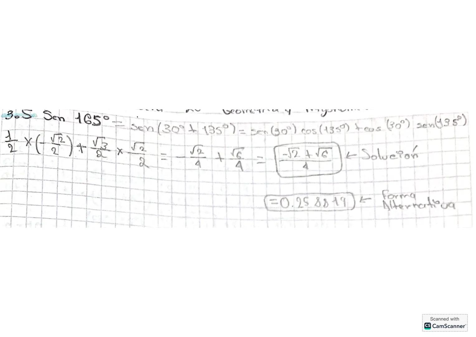 1. Determina el cos 75° y expresa 75° como una suma de ángulos notables.
Cos (75°) = cos (30°+45°) = cos (30°), cos (45°) - Sen (30°), sen (