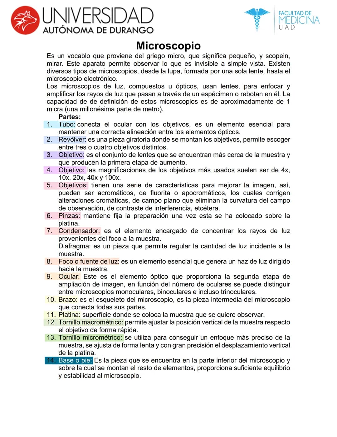 UNIVERSIDAD
AUTÓNOMA DE DURANGO
Microscopio
FACULTAD DE
MEDICINA
UAD
Es un vocablo que proviene del griego micro, que significa pequeño, y s