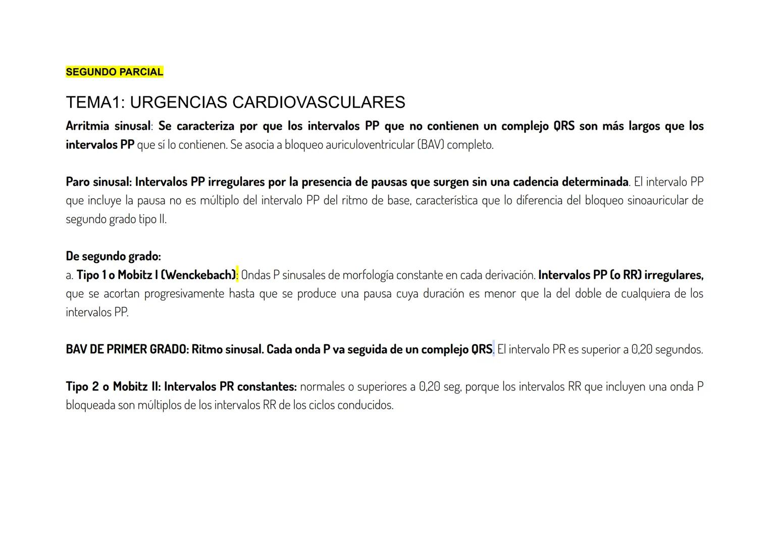 SEGUNDO PARCIAL
TEMA1: URGENCIAS CARDIOVASCULARES
Arritmia sinusal: Se caracteriza por que los intervalos PP que no contienen un complejo QR