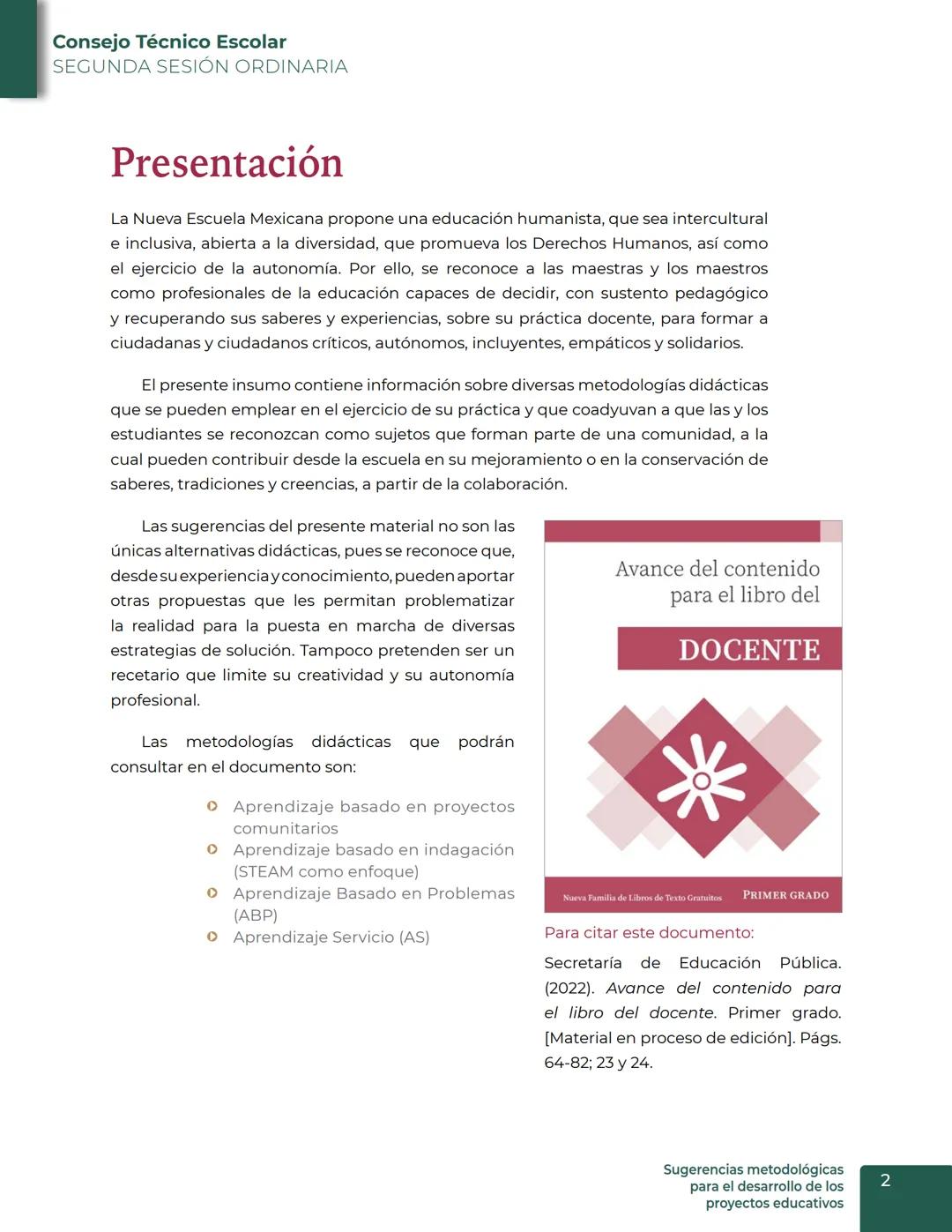 Sugerencias metodológicas
para el desarrollo de los
proyectos educativos
Ciclo Escolar 2022-2023
EDUCACIÓN
SECRETARÍA DE EDUCACIÓN PÚBLICA C