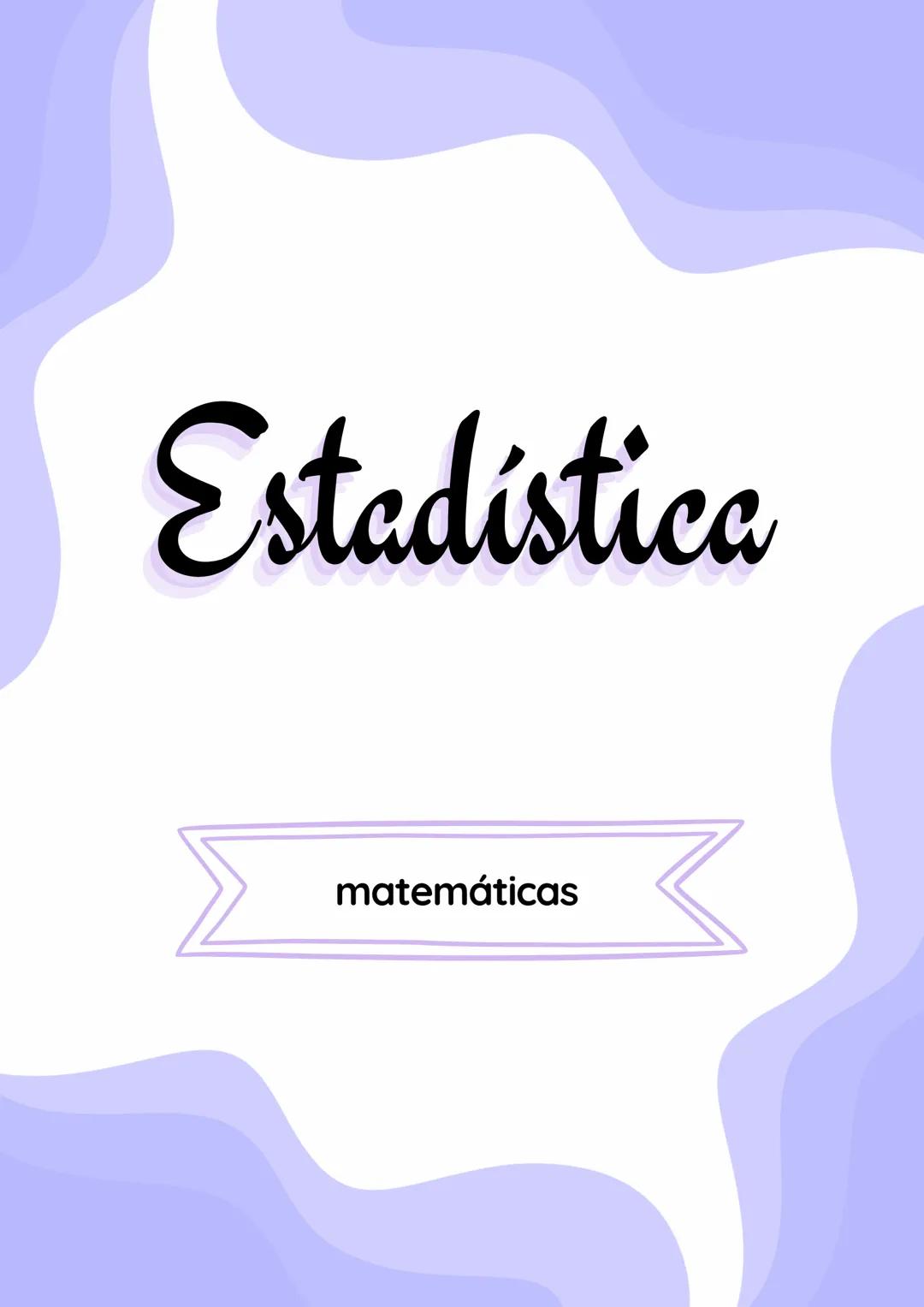 # Estadística
matemáticas ¿Qué es la Estadística?
La estadística es una rama de las matemáticas que se encarga de recopilar,
organizar, ana