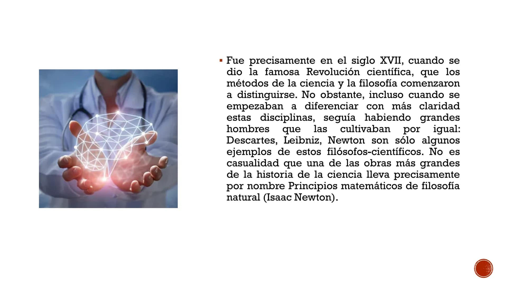 LA RELACIÓN ENTRE
FILOSOFÍA Y CIENCIA
Escrito por Dr. Leonardo Ruiz Gómez
en noviembre 19, 2020 ■ A menudo se piensa que la filosofía y las