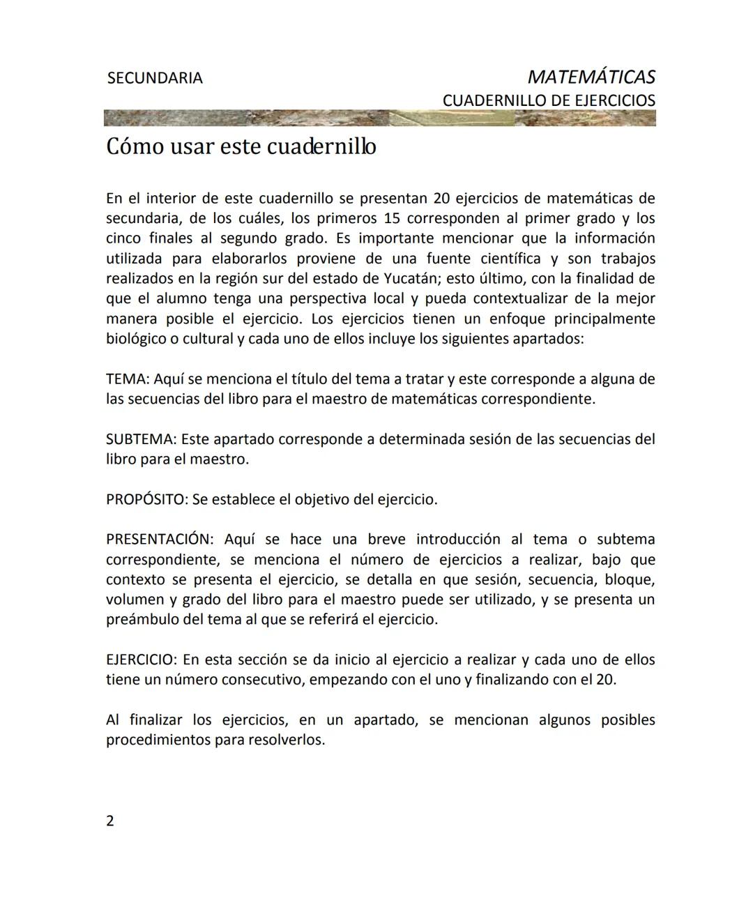 CUADERNILLO DE EJERCICIOS
DE MATEMÁTICAS
PARA SECUNDARIA
MILLSAPS
PN
Kaxil KiulcA.C. COLLEGE UD
Reserva Biocultural
Mexico
SGP
El Programa d