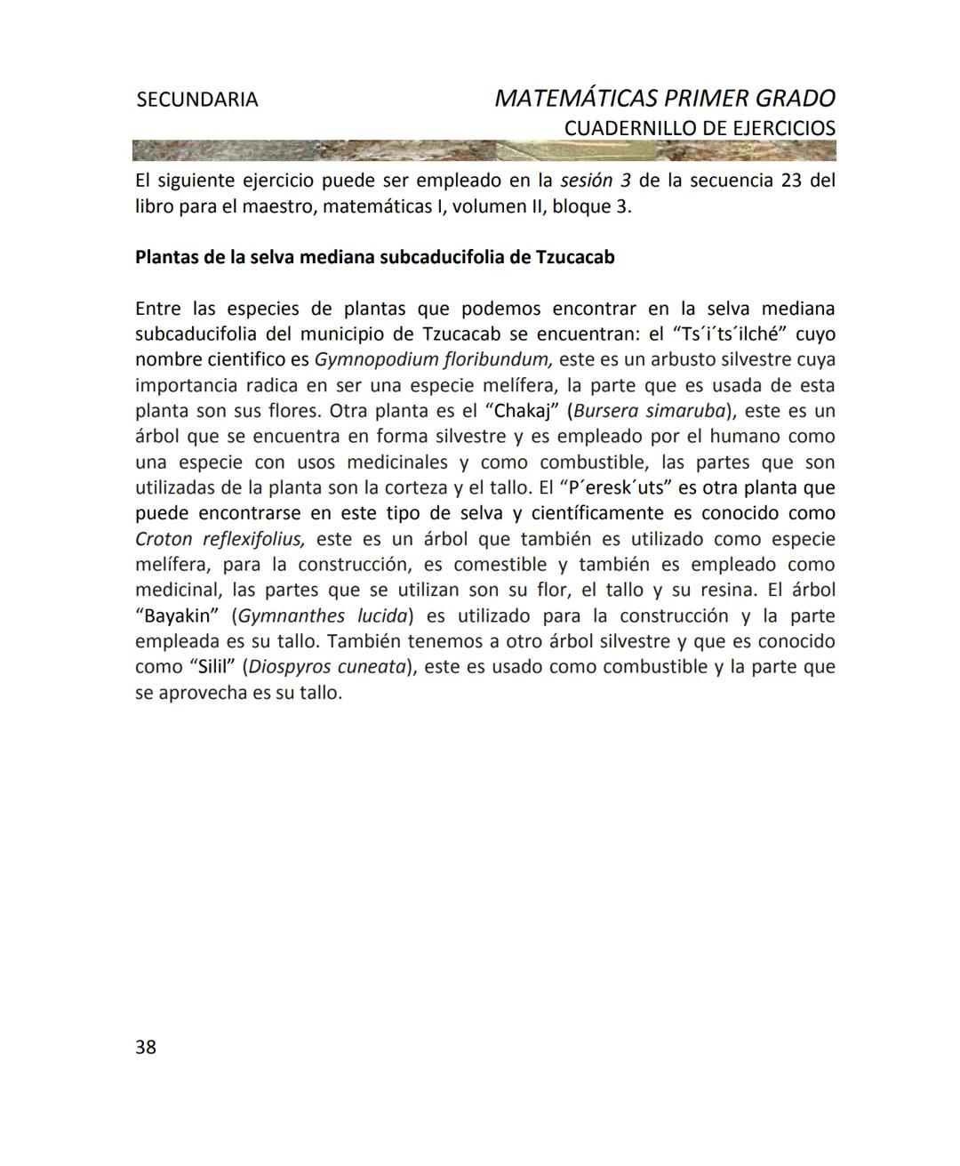 CUADERNILLO DE EJERCICIOS
DE MATEMÁTICAS
PARA SECUNDARIA
MILLSAPS
PN
Kaxil KiulcA.C. COLLEGE UD
Reserva Biocultural
Mexico
SGP
El Programa d