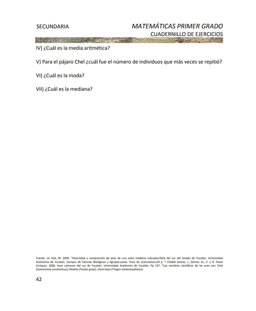 CUADERNILLO DE EJERCICIOS
DE MATEMÁTICAS
PARA SECUNDARIA
MILLSAPS
PN
Kaxil KiulcA.C. COLLEGE UD
Reserva Biocultural
Mexico
SGP
El Programa d