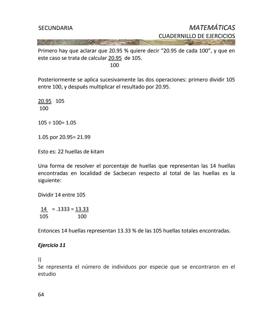 CUADERNILLO DE EJERCICIOS
DE MATEMÁTICAS
PARA SECUNDARIA
MILLSAPS
PN
Kaxil KiulcA.C. COLLEGE UD
Reserva Biocultural
Mexico
SGP
El Programa d