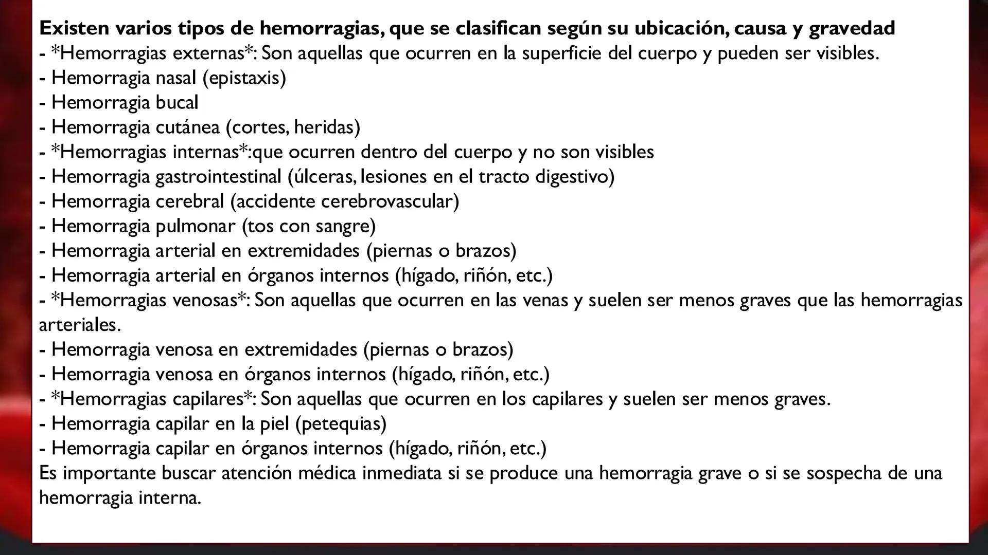 # LAS HEMORRAGIAS ¿QUE ES UNA HEMORRAGIA?
La hemorragia es la salida de sangre de los vasos
sanguíneos de manera anormal. Puede ocurrir
tant