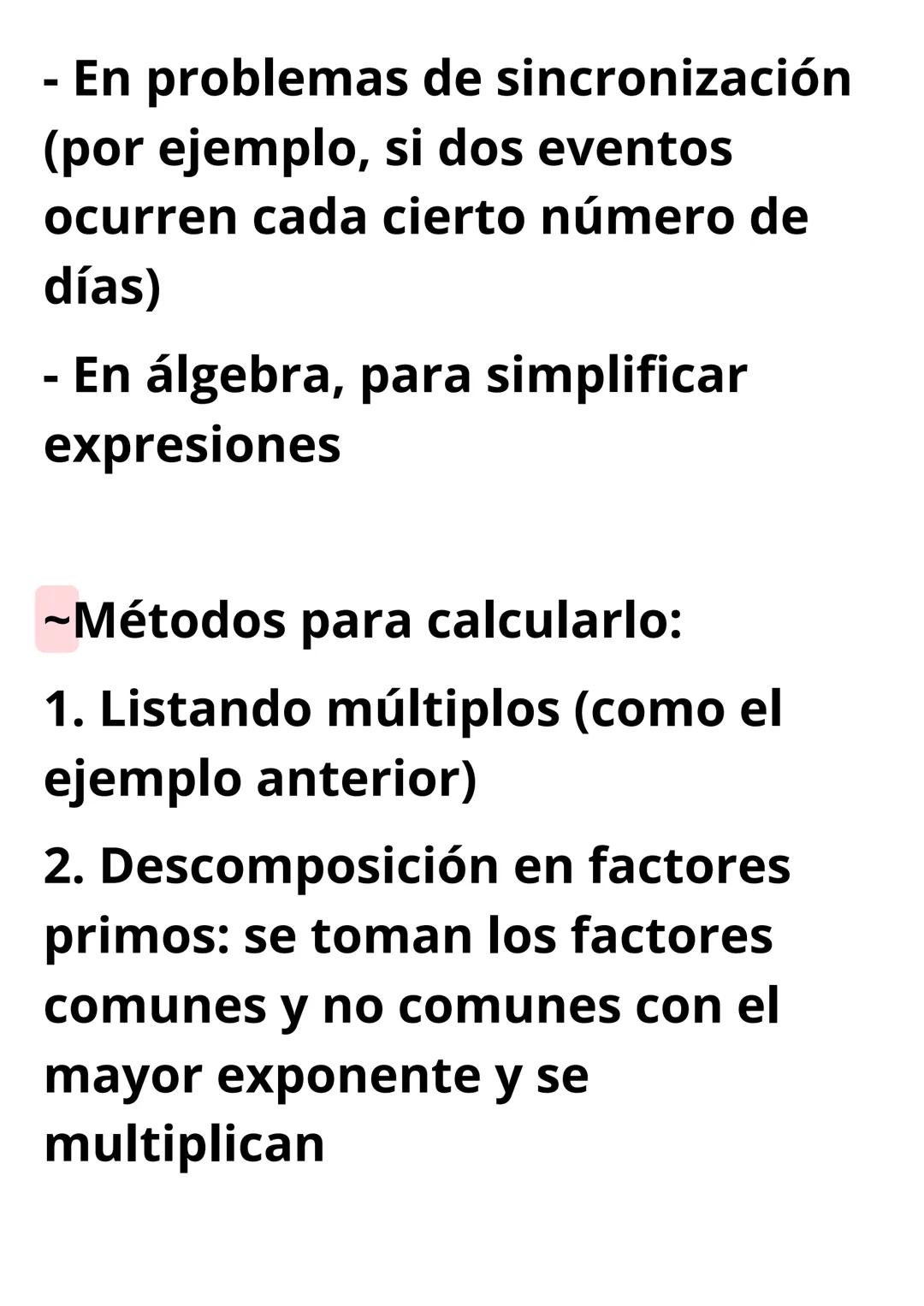 El mínimo común múltiplo (mcm)
es el número más pequeño que
es múltiplo de dos o más
números naturales. Es decir, es el
menor número que pue
