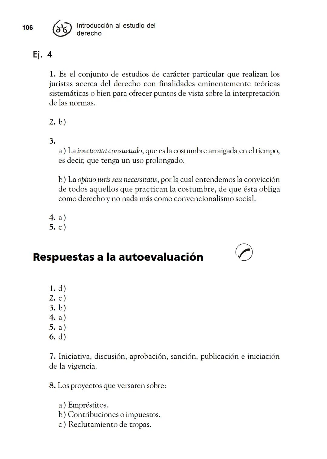 Las fuentes del derecho
Objetivos
Al finalizar la unidad, el alumno:
* Identificará cuáles son las fuentes del derecho.
* Describirá el pr