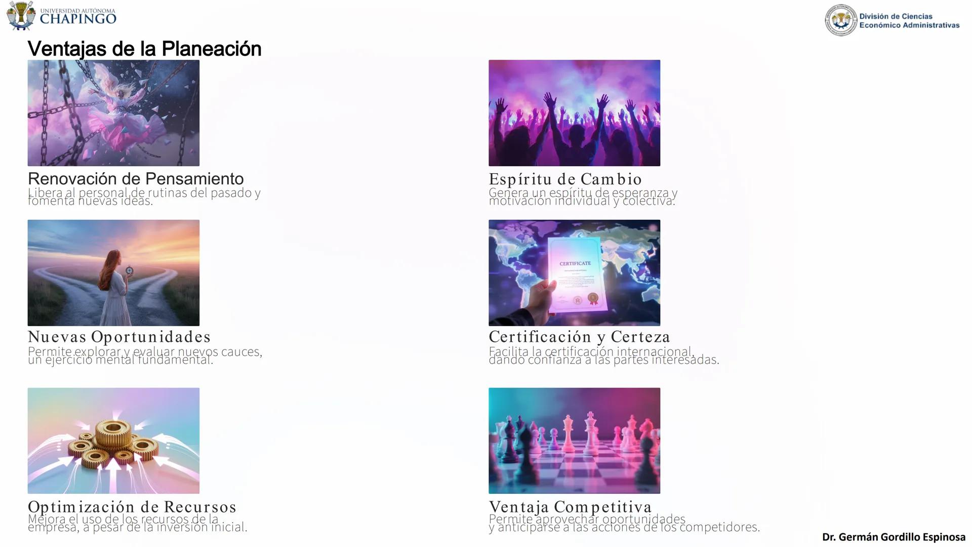 UNIVERSIDAD AUTÓNOMA
CHAPINGO
División de Ciencias
Económico Administrativas
Administración: Fundamentos
de Planeación
Este curso explora lo