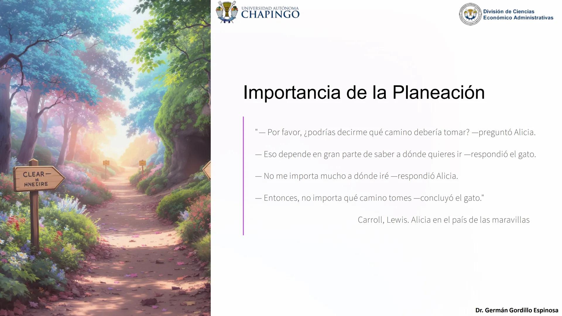 UNIVERSIDAD AUTÓNOMA
CHAPINGO
División de Ciencias
Económico Administrativas
Administración: Fundamentos
de Planeación
Este curso explora lo