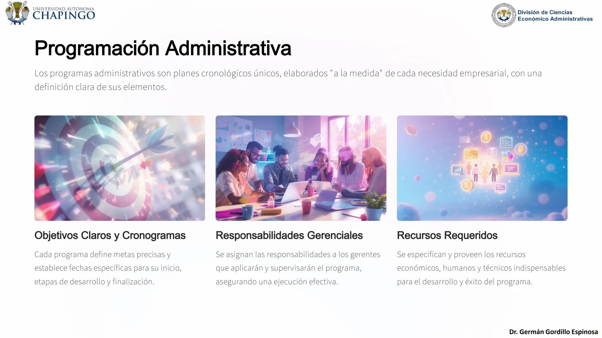 UNIVERSIDAD AUTÓNOMA
CHAPINGO
División de Ciencias
Económico Administrativas
Administración: Fundamentos
de Planeación
Este curso explora lo