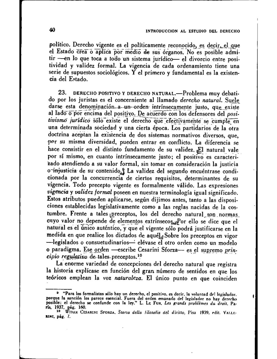 CAPITULO I
CONCEPTOS DE NORMA Y LEY NATURAL
SUMARIO
1.-Juicios enunciativos y juicios normativos. 2.-Concepto de ley natural. 3.-Nor-
mas de