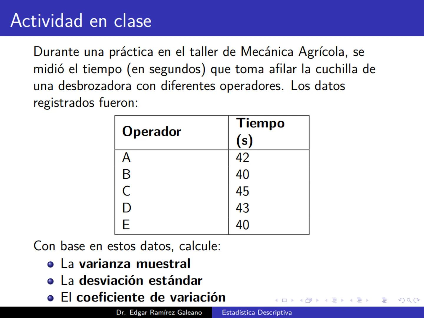 # Estadística Descriptiva
Ingeniería Mecánica Agrícola
Dr. Edgar Ramírez Galeano Conceptos Básicos
En muchas ocasiones, para llevar a cabo