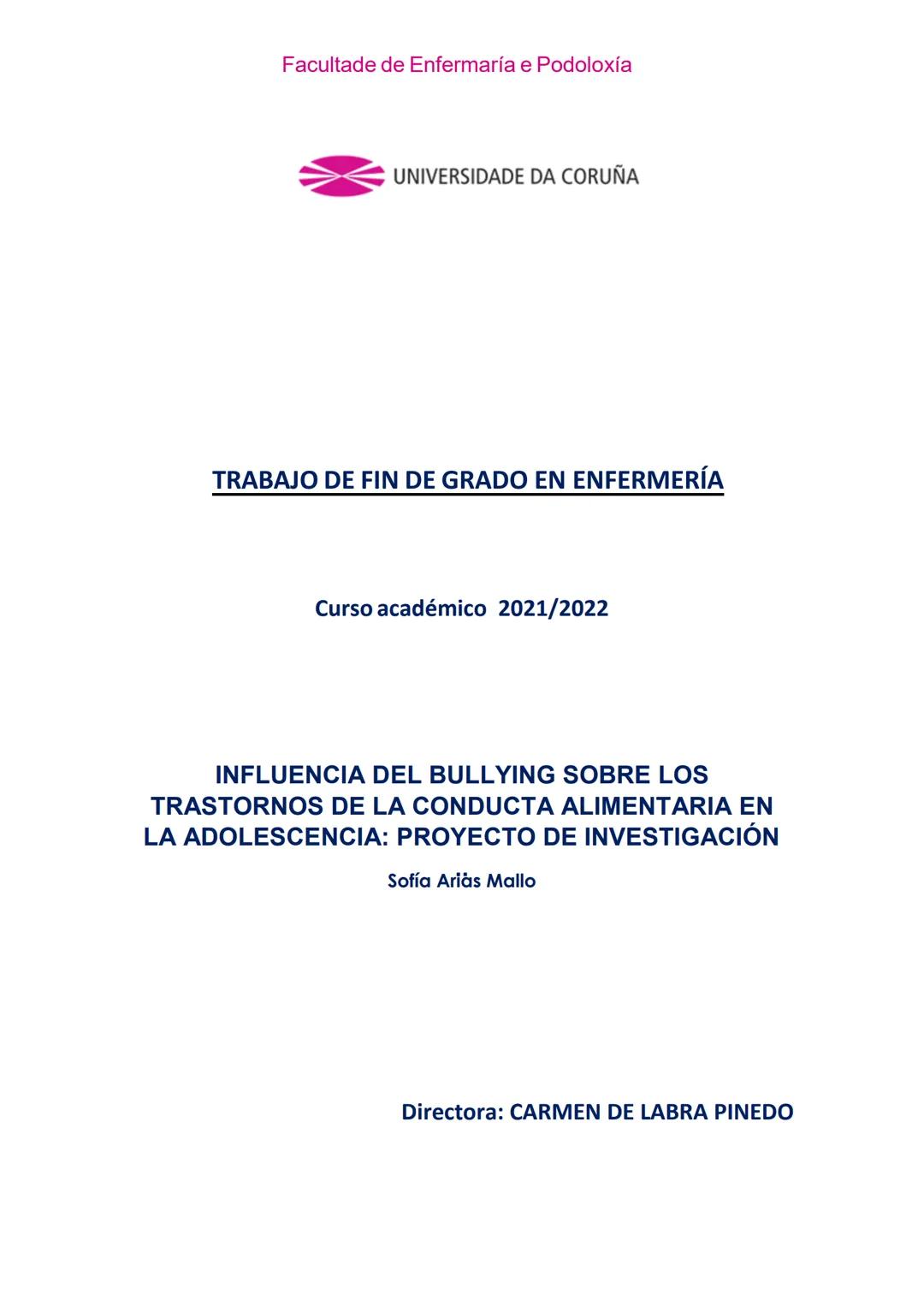 Facultade de Enfermaría e Podoloxía
UNIVERSIDADE DA CORUÑA
TRABAJO DE FIN DE GRADO EN ENFERMERÍA
Curso académico 2021/2022
INFLUENCIA DE