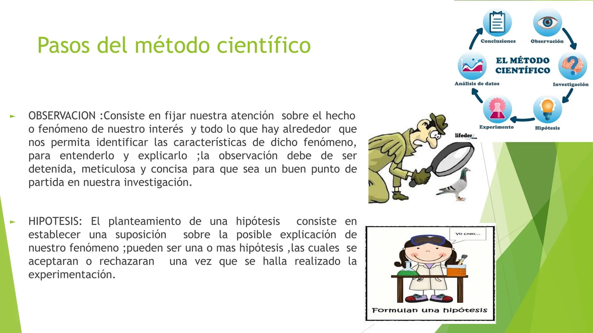 # MÉTODO CIENTÍFICO
- Mediante la utilización del Método Científico es
posible obtener un conocimiento sistematizado
en todos los procesos