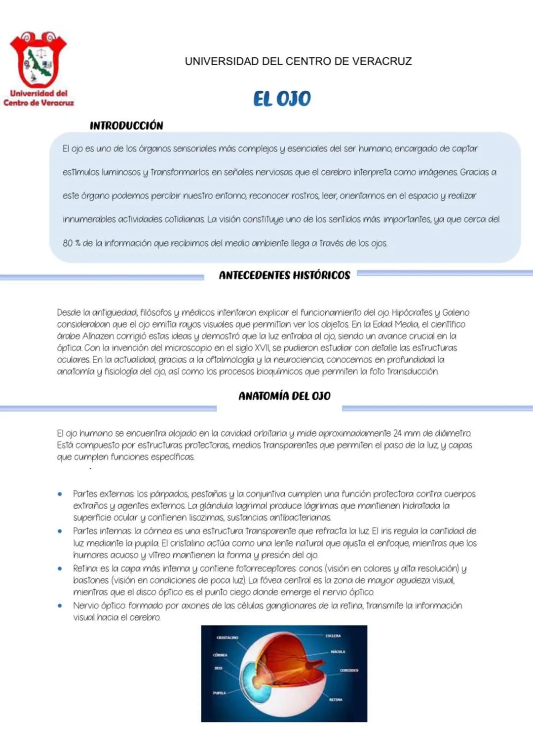 # UNIVERSIDAD DEL CENTRO DE VERACRUZ
# EL OJO
## INTRODUCCIÓN
El ojo es uno de los órganos sensoriales más complejos y esenciales del ser