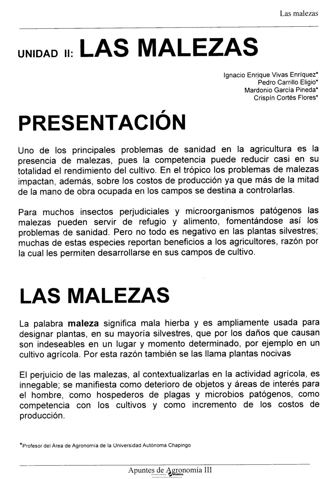 Las malezas
UNIDAD II: LAS MALEZAS
Ignacio Enrique Vivas Enríquez*
Pedro Carrillo Eligio*
Mardonio García Pineda*
Crispín Cortés Flores*