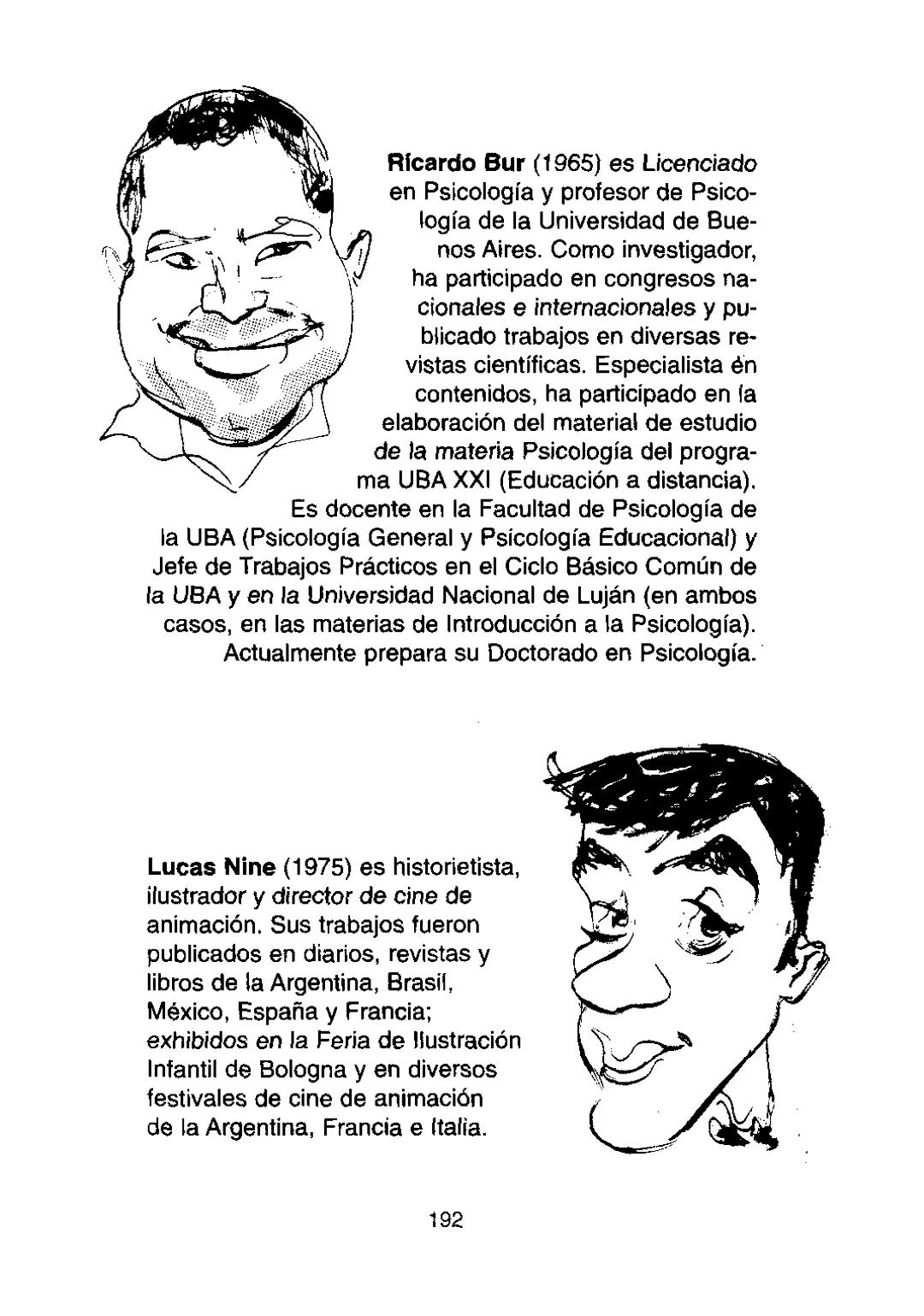 # Psicología
PAN PRINCIPIANTES
Ricardo Bur; Lucas Nine # Psicología para Principiantes
texto: Ricardo Bur, 2003.
de las ilustraciones: Lu