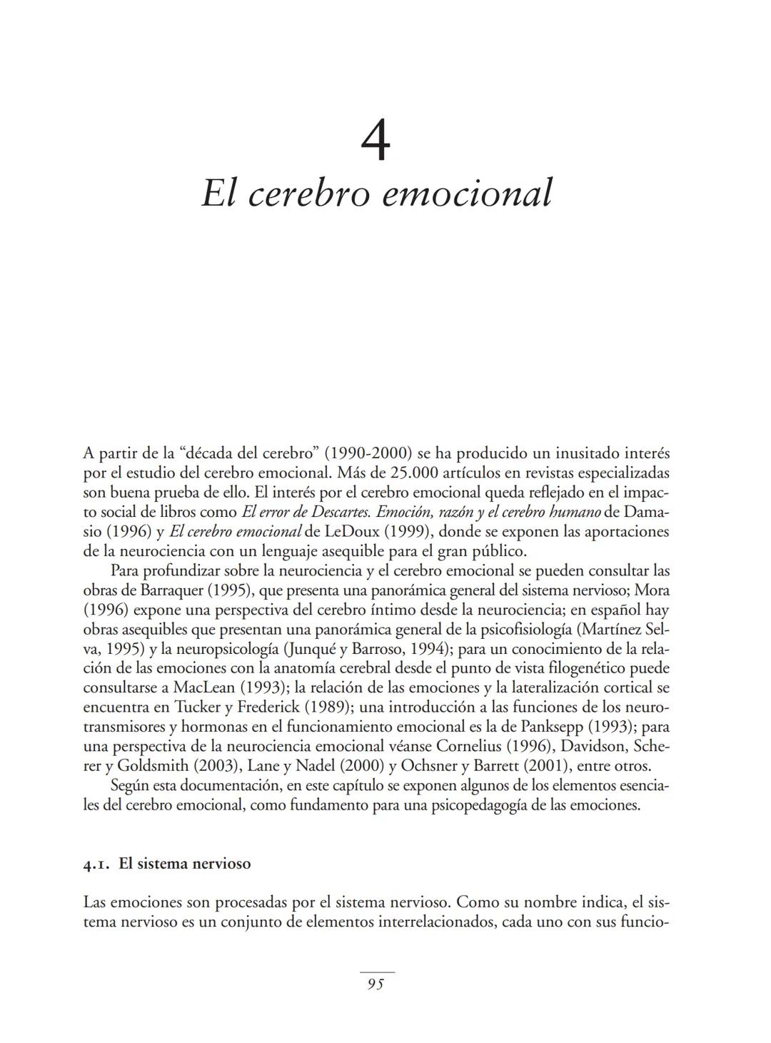 Psicopedagogía de las emociones
Como ya se ha expuesto, al elaborar una clasificación de emociones hay que tomar
decisiones, que siempre va