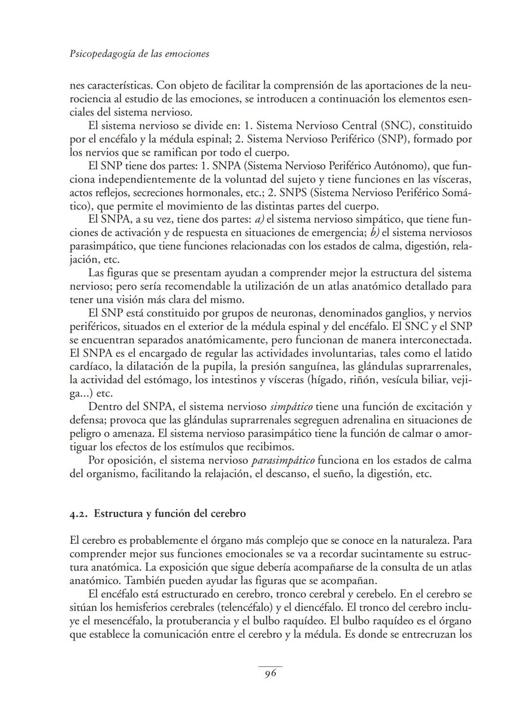 Psicopedagogía de las emociones
Como ya se ha expuesto, al elaborar una clasificación de emociones hay que tomar
decisiones, que siempre va
