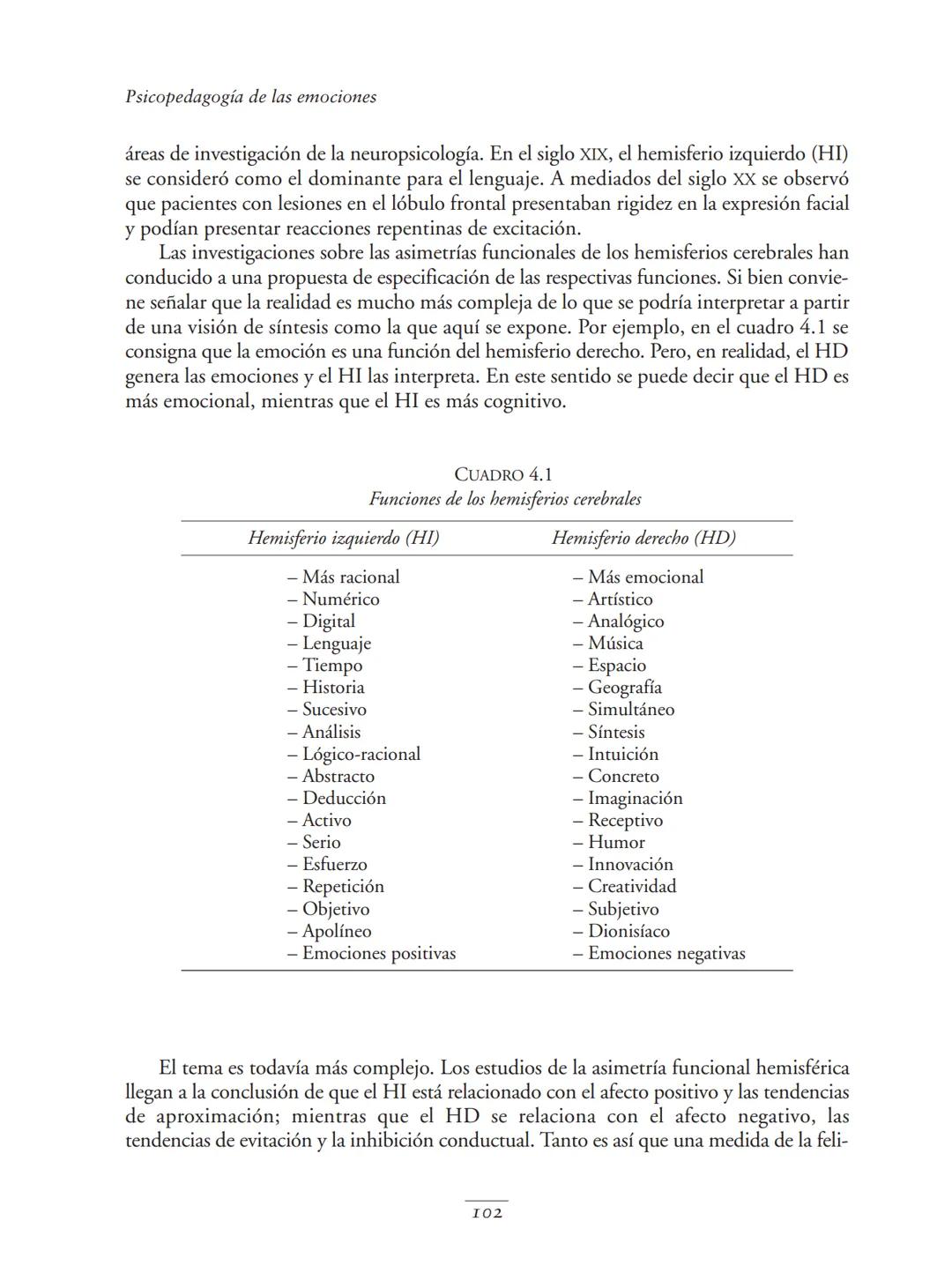 Psicopedagogía de las emociones
Como ya se ha expuesto, al elaborar una clasificación de emociones hay que tomar
decisiones, que siempre va