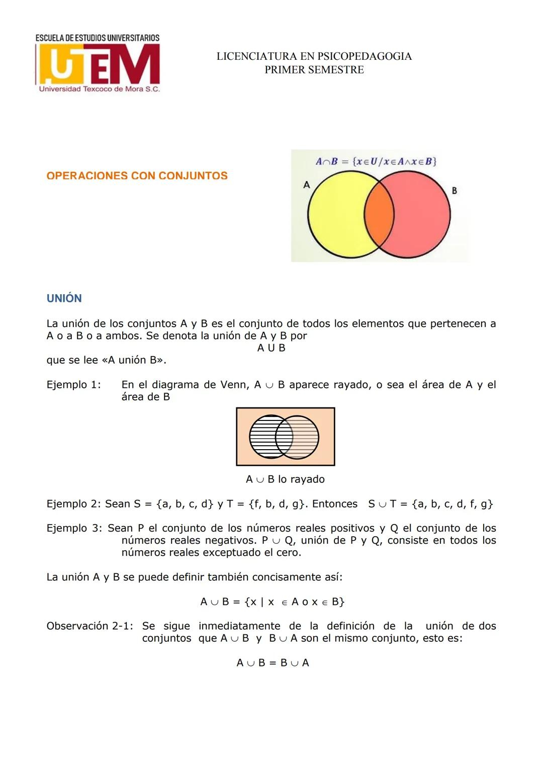 ESCUELA DE ESTUDIOS UNIVERSITARIOS
LICENCIATURA EN PSICOPEDAGOGIA
PRIMER SEMESTRE
Universidad Texcoco de Mora S.C.
$A\cap B = {x\in U / x