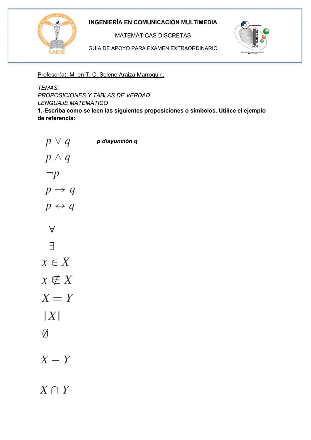 # INGENIERÍA EN COMUNICACIÓN MULTIMEDIA
## MATEMÁTICAS DISCRETAS
### GUÍA DE APOYO PARA EXAMEN EXTRAORDINARIO
Profesor(a): M. en T. C. Se