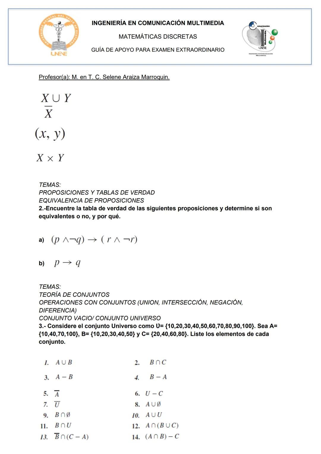# INGENIERÍA EN COMUNICACIÓN MULTIMEDIA
## MATEMÁTICAS DISCRETAS
### GUÍA DE APOYO PARA EXAMEN EXTRAORDINARIO
Profesor(a): M. en T. C. Se