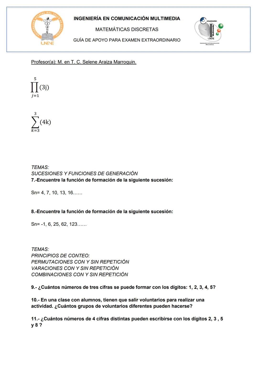 # INGENIERÍA EN COMUNICACIÓN MULTIMEDIA
## MATEMÁTICAS DISCRETAS
### GUÍA DE APOYO PARA EXAMEN EXTRAORDINARIO
Profesor(a): M. en T. C. Se