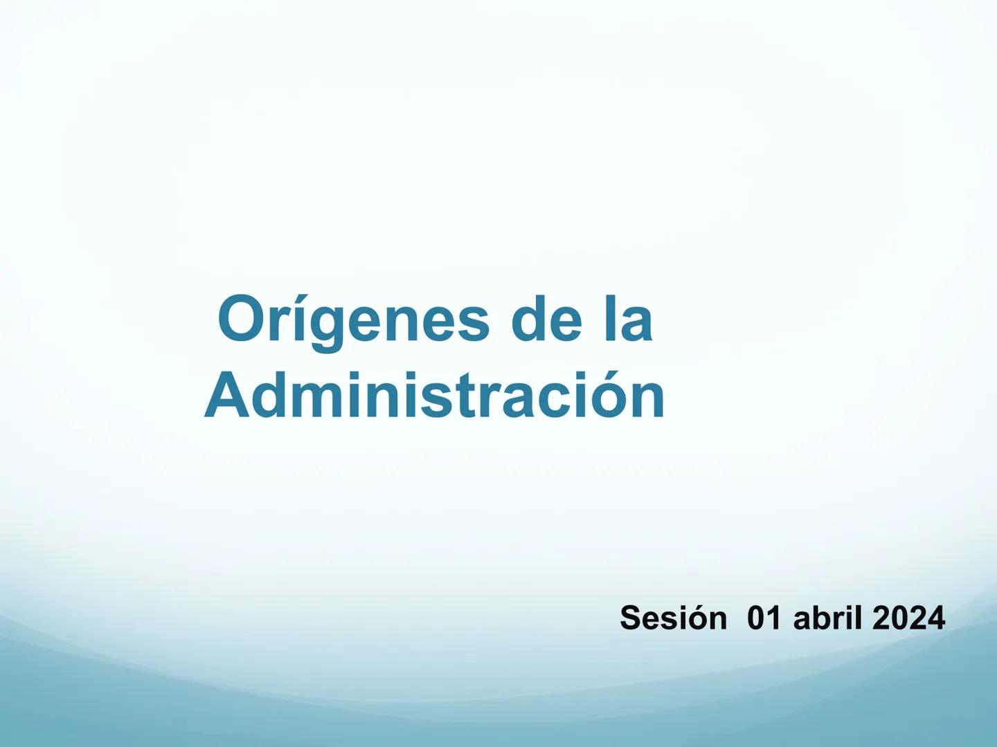 # Orígenes de la Administración
Sesión 01 abril 2024 # Línea del tiempo de la
Administración
División
del
trabajo
por sexo
y edad
* Apa